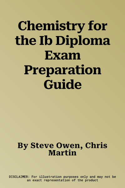 Chemistry for the Ib Diploma Exam Preparation Guide