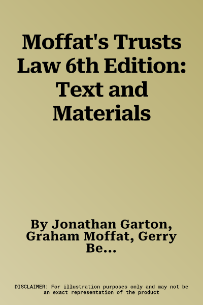 Moffat's Trusts Law 6th Edition: Text and Materials