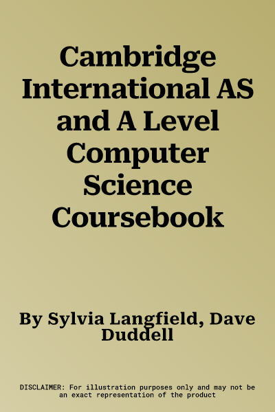 Cambridge International AS and A Level Computer Science Coursebook