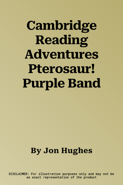 Cambridge Reading Adventures Pterosaur! Purple Band