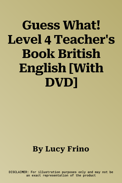 Guess What! Level 4 Teacher's Book British English [With DVD]