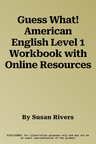 Guess What! American English Level 1 Workbook with Online Resources