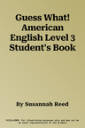 Guess What! American English Level 3 Student's Book