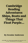 Cambridge Reading Adventures Ships, Boats and Things That Float Purple Band