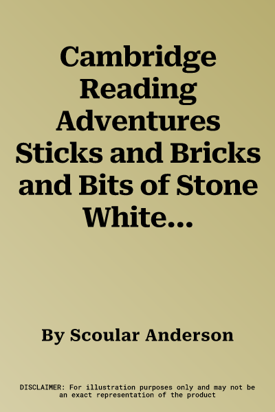 Cambridge Reading Adventures Sticks and Bricks and Bits of Stone White Band