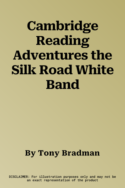 Cambridge Reading Adventures the Silk Road White Band