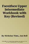 Face2face Upper Intermediate Workbook with Key (Revised)