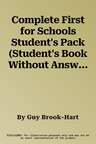 Complete First for Schools Student's Pack (Student's Book Without Answers , Workbook Without Answers with Audio CD) [With CDROM]