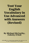 Test Your English Vocabulary in Use Advanced with Answers (Revised)