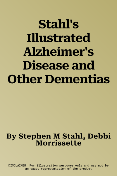 Stahl's Illustrated Alzheimer's Disease and Other Dementias
