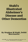 Stahl's Illustrated Alzheimer's Disease and Other Dementias