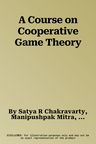 A Course on Cooperative Game Theory