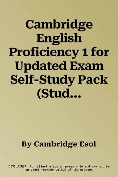 Cambridge English Proficiency 1 for Updated Exam Self-Study Pack (Student's Book with Answers and Audio CDs (2)): Authentic Examination Papers from Ca