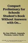 Compact Preliminary for Schools Student's Book Without Answers with Online Practice and Workbook Without Answers with Audio Download (Revised)