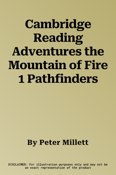 Cambridge Reading Adventures the Mountain of Fire 1 Pathfinders