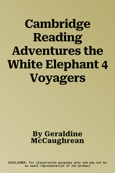 Cambridge Reading Adventures the White Elephant 4 Voyagers