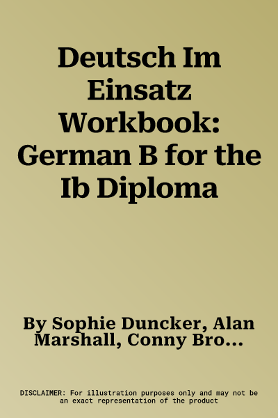 Deutsch Im Einsatz Workbook: German B for the Ib Diploma