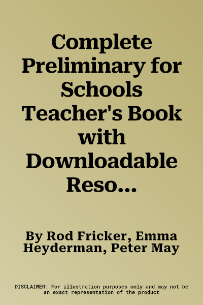 Complete Preliminary for Schools Teacher's Book with Downloadable Resource Pack (Class Audio and Teacher's Photocopiable Worksheets): For the Revised