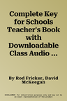 Complete Key for Schools Teacher's Book with Downloadable Class Audio and Teacher's Photocopiable Worksheets (Revised)