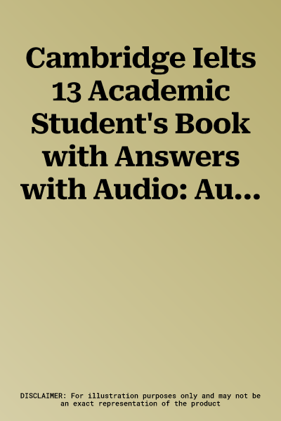 Cambridge Ielts 13 Academic Student's Book with Answers with Audio: Authentic Examination Papers