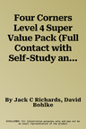 Four Corners Level 4 Super Value Pack (Full Contact with Self-Study and Online Workbook) (Revised)