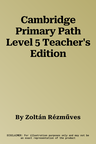 Cambridge Primary Path Level 5 Teacher's Edition