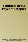 Seminars in the Psychotherapies