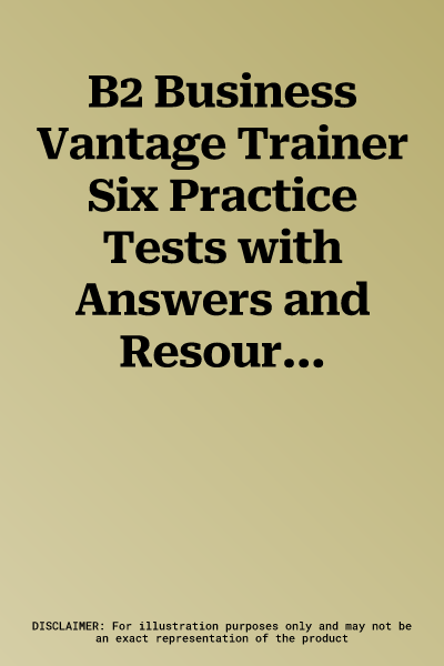 B2 Business Vantage Trainer Six Practice Tests with Answers and Resources Download