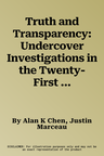 Truth and Transparency: Undercover Investigations in the Twenty-First Century