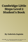 Cambridge Little Steps Level 2 Student's Book