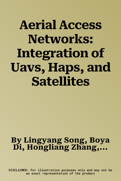 Aerial Access Networks: Integration of Uavs, Haps, and Satellites