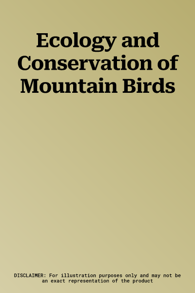 Ecology and Conservation of Mountain Birds