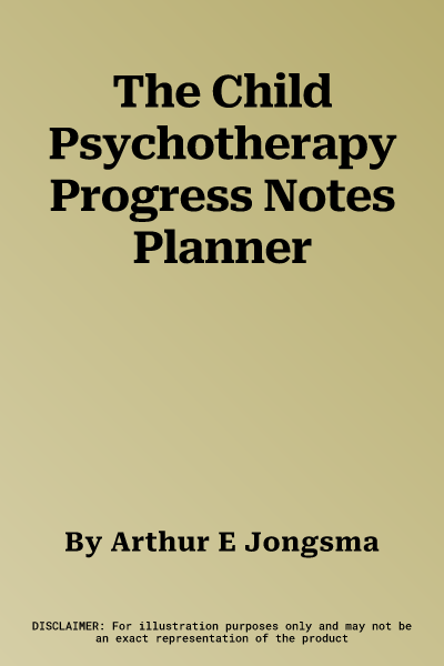 The Child Psychotherapy Progress Notes Planner