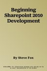 Beginning Sharepoint 2010 Development