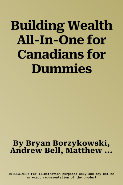 Building Wealth All-In-One for Canadians for Dummies