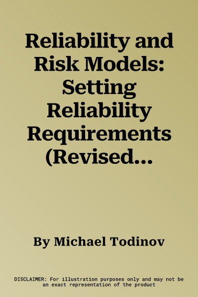 Reliability and Risk Models: Setting Reliability Requirements (Revised)