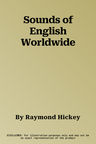 Sounds of English Worldwide