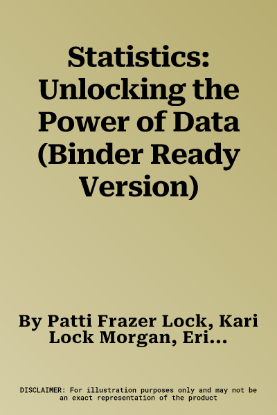 Statistics: Unlocking the Power of Data (Binder Ready Version)