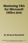 Mastering VBA for Microsoft Office 2016