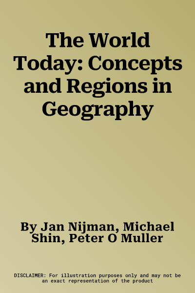 The World Today: Concepts and Regions in Geography