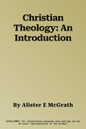 Christian Theology: An Introduction