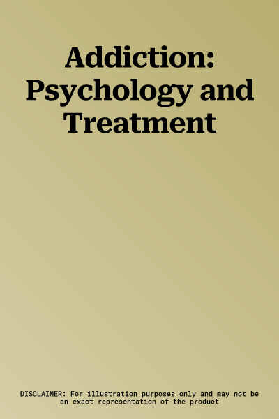 Addiction: Psychology and Treatment