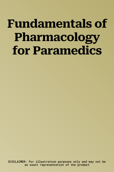 Fundamentals of Pharmacology for Paramedics