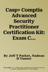 Casp+ Comptia Advanced Security Practitioner Certification Kit: Exam Cas-004