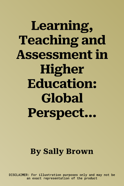 Learning, Teaching and Assessment in Higher Education: Global Perspectives (2015)