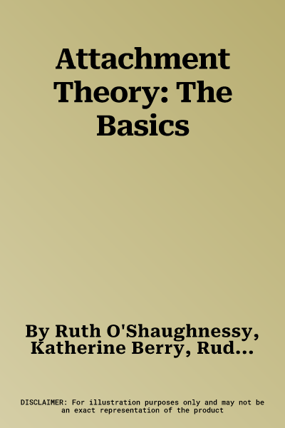 Attachment Theory: The Basics