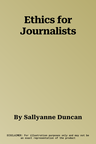 Ethics for Journalists