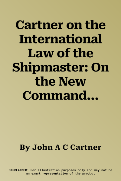 Cartner on the International Law of the Shipmaster: On the New Command at Sea