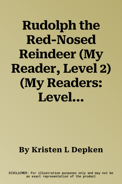 Rudolph the Red-Nosed Reindeer (My Reader, Level 2) (My Readers: Level 2)