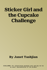 Sticker Girl and the Cupcake Challenge